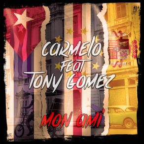 Download track Mon Ami (Tony Gomez) CarmeloTony Gomez