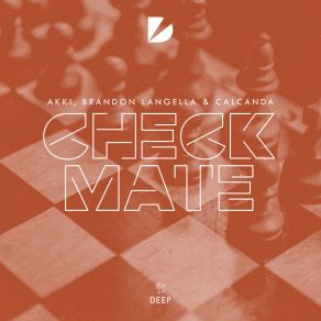 Download track Checkmate (Extended Mix) Akki, Calcanda, Brandon Langella