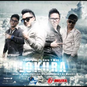 Download track Lokura (Official Remix) (Prod. By Ingeniero Y KJ Music) The Way, Samo, Kj, Garu