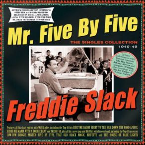 Download track Here You Are Freddie Slack And His Orchestra