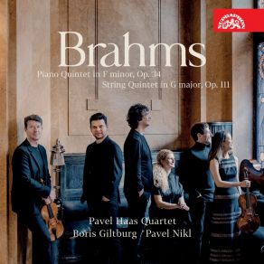 Download track String Quintet No. 2 In G Major, Op. 111- No. 1, Allegro Non Troppo, Ma Con Brio Pavel Haas Quartet, Boris Giltburg, Pavel Nikl