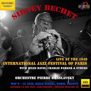 Download track Festival Closing Jam Session 15th May 1949: 9. Blues Final Sidney Bechet, Pierre BraslavskyKenny Dorham, Charlie Parker, Miles Davis, Hubert Rostaing, Hot Lips Page, Aimé Barelli, Russell &Quot; Bigchief&Quot; Moore