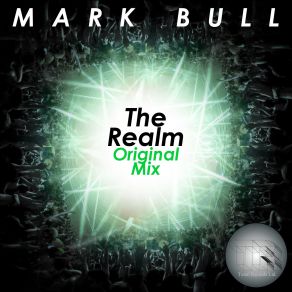 Download track The Realm (Original Mix) Mark Bull