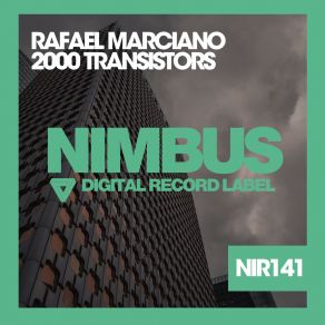 Download track 2000 Transistors (Tech House Mix) Rafael Marciano