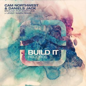 Download track Enough For Everyone (Lenny Warn Remix) Cam Northwest