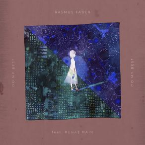 Download track Do My Best (RaFa Sessions Remake) Rasmus FaberRenae Rain