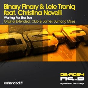 Download track Waiting For The Sun (Original Extended Mix) Binary Finary, Christina Novelli, Lele Troniq