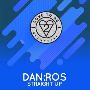 Download track Straight Up (Extended Mix) DAN: ROS