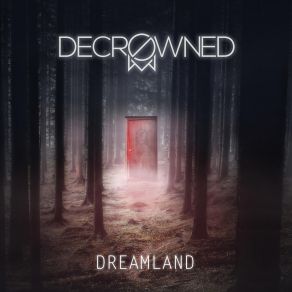 Download track Dreamland Decrowned