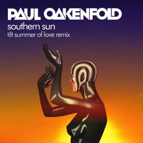 Download track Southern Sun (Extended Matt Darey Chill Remix) Paul Oakenfold