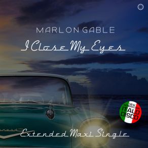 Download track I Close My Eyes (Vocal Radio Electronic Mix) Marlon Gable