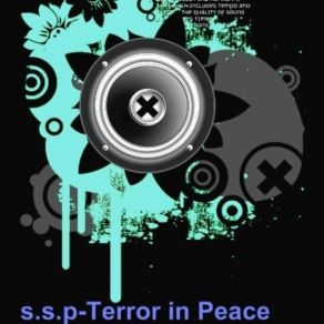 Download track Terror In Peace-S. S. P S. S. P.