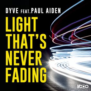 Download track Light That's Never Fading (Radio Edit) DyvePaul Aiden