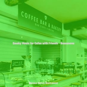 Download track Bossa Trombone Soundtrack For Cafe Bars Bossa Nova Romance