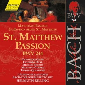 Download track Matthäus-Passion, BWV 244, Pt. 2 No. 44, Befiehl Du Deine Wege Gachinger Kantorei