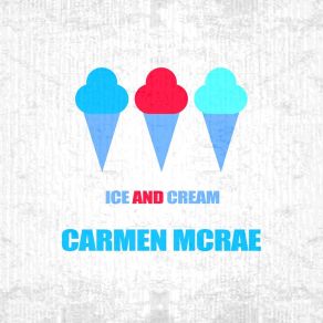 Download track Chicken Today And Feathers Tomorrow Carmen McRae