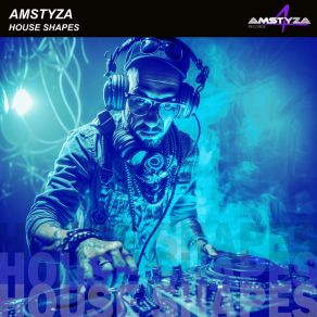 Download track House Shapes (Radio Version) AMSTYZARadio Version