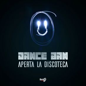 Download track Aperta La Discoteca (Spanish Version) Dance Ban