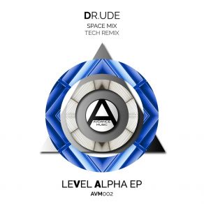 Download track Level Alpha (Space Mix) Dr. Ude