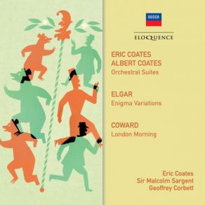 Download track London Morning - Ballet: The Bathchair (Orch. Gordon Jacob) Eric Coates, Sir Malcolm Sargent, Geoffrey CorbettThe London Philharmonic Orchestra