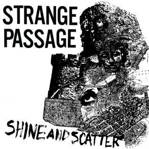 Download track Shine And Scatter Strange Passage