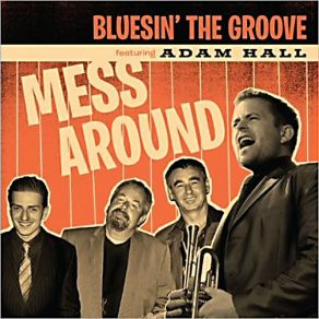 Download track Tommy S Bluesin' The Groove, Adam Hall