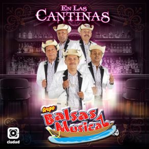 Download track En Las Cantinas Grupo Balsas Musical