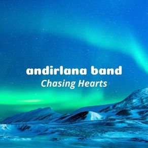 Download track Chasing Hearts Andirlana Band