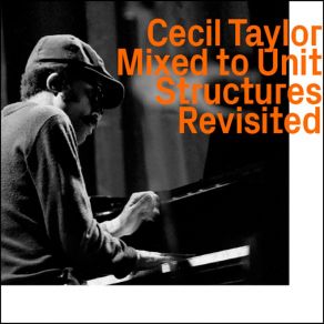 Download track Unit Structure / As Of A Now / Section Cecil Taylor