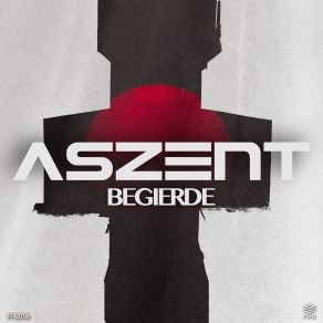 Download track Begierde (Original) Aszent