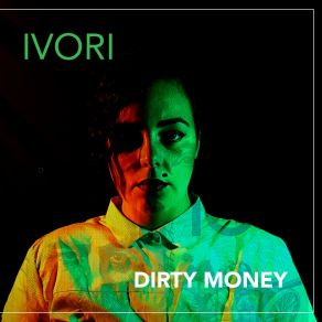 Download track Dirty Money Ivori