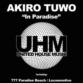 Download track 777 Paradise Beach Akiro Tuwo