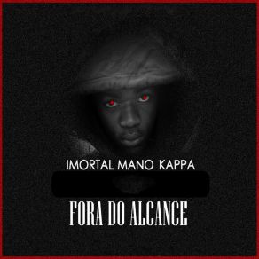 Download track Intro Imortal Mano Kappa