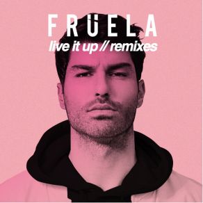 Download track Live It Up (Anthony May Remix) Fruela