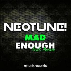 Download track Mad Enough (DJ Cap Remix Edit) Morano, NeoTune!