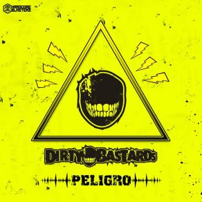 Download track Peligro (Extended Mix) Dirty Bastards