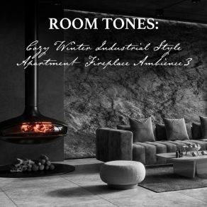 Download track Cozy Winter Industrial Style Apartment Fireplace Ambience, Pt. 2 Nowak Sommer