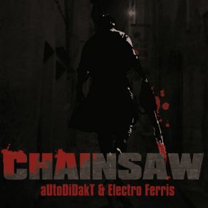 Download track Chainsaw (Original Mix)  Autodidakt