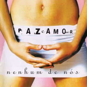 Download track Paz E Amor (Acústico) (Ao Vivo) Nenhum De Nós