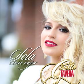 Download track Sola Vivire Mejor Giselle Tavera