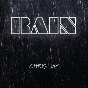 Download track Rain Chris Jay