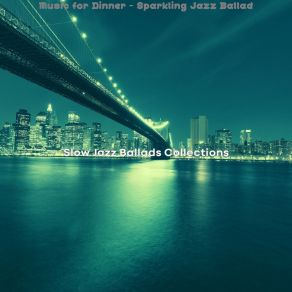 Download track Subdued Fine Dining Slow Jazz Ballads Collections