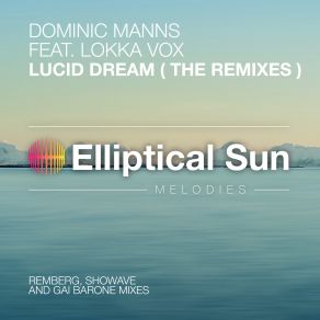 Download track Lucid Dream (Showave Remix) Lokka Vox, Dominic Manns