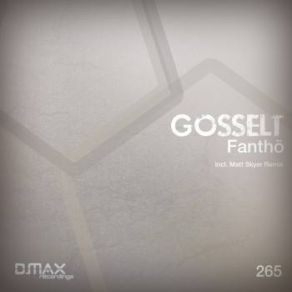 Download track Fantho (Matt Skyer Remix) Gosselt