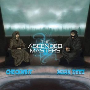 Download track Ascended Masters Mark Deez, Checkmait