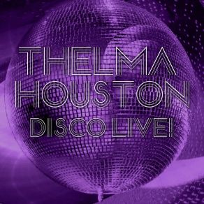 Download track You Make Me Feel (Mighty Real) (Live) Thelma Houston