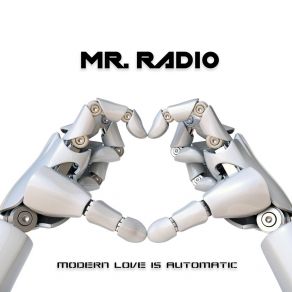 Download track Modern Love Is Automatic Mr. Radio