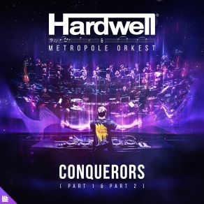 Download track Conquerors (Full Version) HardwellMetropole Orchestra