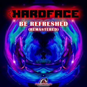 Download track Be Refreshed (Original Full Force Mix [Remastered]) Hardface