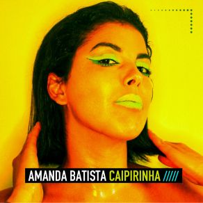 Download track Caipirinha (Sensual Edit) Amanda Batista